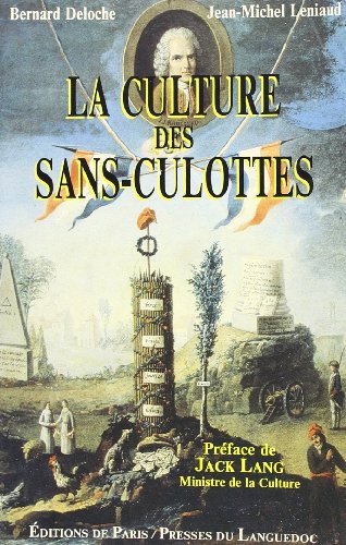 Beispielbild fr La culture des sans-culottes, le premier dossier du patrimoine (1789-1798) zum Verkauf von Culture Bis