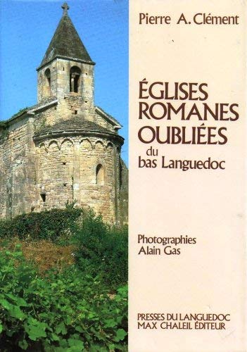 Beispielbild fr Eglises romanes oubliees du bas languedoc zum Verkauf von medimops