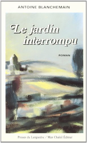 LE JARDIN INTERROMPU