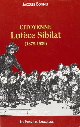 9782859981563: Citoyenne Lutce Sibilat: 1879-1939