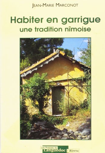 HABITER EN GARRIGUE : UNE TRADITION NIMOISE