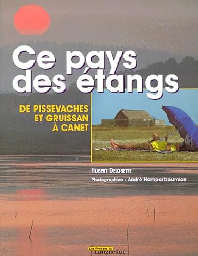 Beispielbild fr Ce pays des  tangs, num ro 3, De Pissevaches et Gruissann  Canet [Paperback] Delobette, Hubert zum Verkauf von LIVREAUTRESORSAS