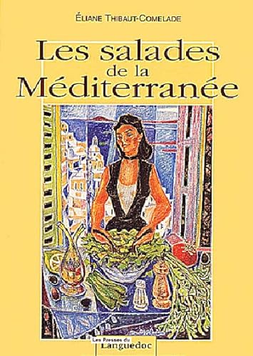 Beispielbild fr Les Salades de la Mditerrane zum Verkauf von Librairie Pic de la Mirandole