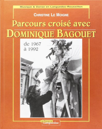 Beispielbild fr PARCOURS CROISES AVEC DOMINIQUE BAGOUET zum Verkauf von Ammareal