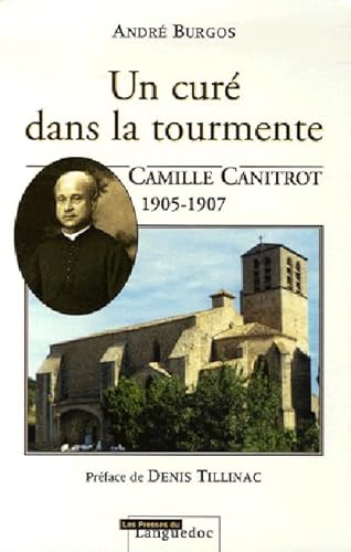 Imagen de archivo de Un cur dans la tourmente, Camille Canitrot 1905-1907 a la venta por Ammareal