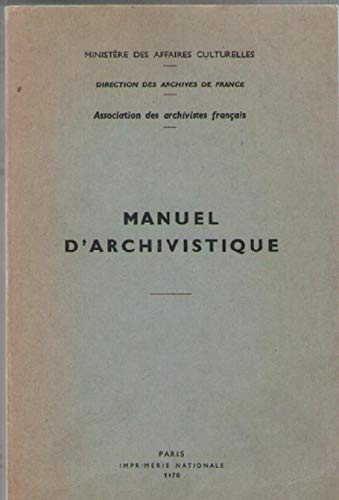 9782860000727: Manuel d'archivistique : theorie et pratique des archives publiques en France