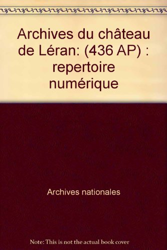Archives du château de Léran ( 436 AP ) Répertoire numérique