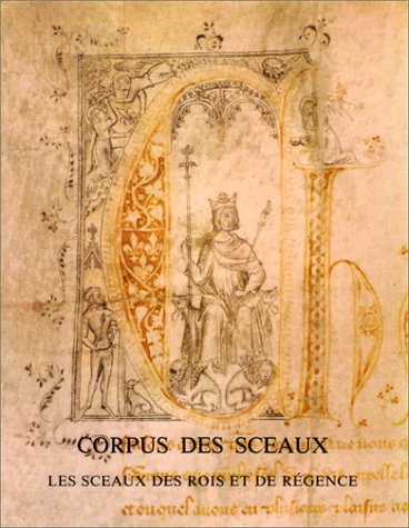 9782860001779: Corpus des sceaux. Les sceaux des rois et de rgence