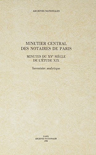 9782860001861: Minutes du XVe siècle de l'Etude XIX: Inventaire analytique (SANS COLL - ARCHIVES DE FRANCE) (French Edition)