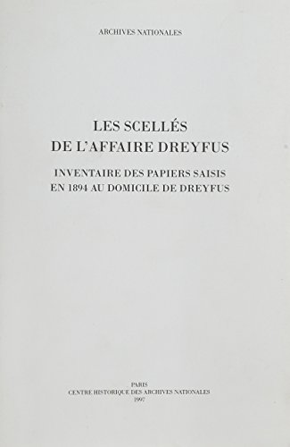 Beispielbild fr Les scells de l'affaire Dreyfus. Inventaire des papiers saisis en 1894 au domicile de Dreyfus (BB19 188  196 et BB19 71, dossier 2, pices 11-21, 30-38, BB19 101, dossier 4, pices 41-83 ), zum Verkauf von Okmhistoire