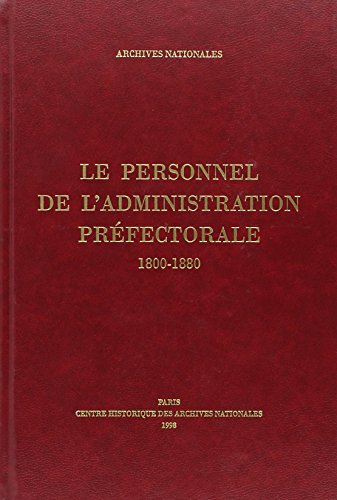 Stock image for Le personnel de l'administration prfectorale 1800-1880 for sale by Okmhistoire