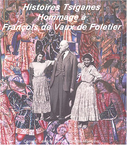 Beispielbild fr Histoires tsiganes: Hommage  Franois de Vaux de Foletier zum Verkauf von Ammareal