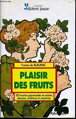 Beispielbild fr Plaisir des fruits [Paperback] Blaunac zum Verkauf von LIVREAUTRESORSAS