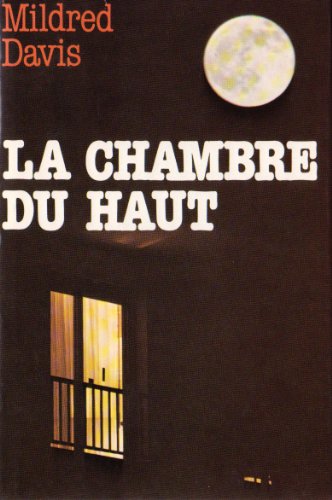 Beispielbild fr La Chambre du haut (Polars-C.G.) zum Verkauf von Librairie Th  la page