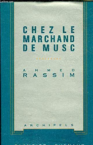 Stock image for Chez le marchand de musc. Proverbes populaires arabes for sale by Librairie de l'Avenue - Henri  Veyrier