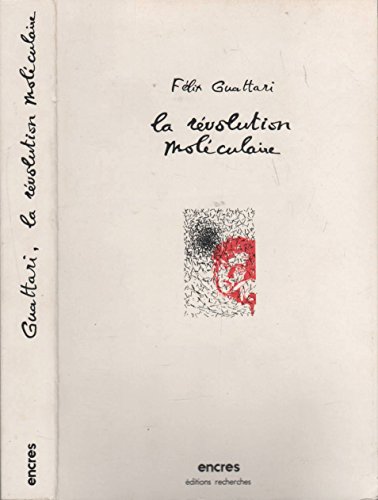 La reÌvolution moleÌculaire (Encres) (French Edition) (9782862220024) by Guattari, FeÌlix