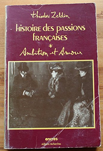 Histoire Des Passions Francaises 1848 -1945 -