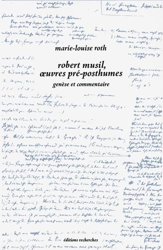 Stock image for Robert Musil, Les oeuvres pr-posthumes : gense et commentaire. Collection : Encres. for sale by AUSONE