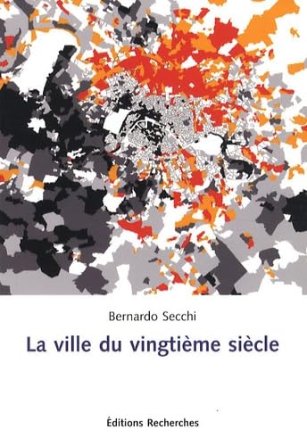 La ville du vingtiÃ¨me siÃ¨cle (9782862220642) by [???]