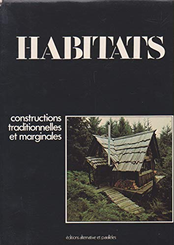 Habitats : Constructions traditionnelles et marginales