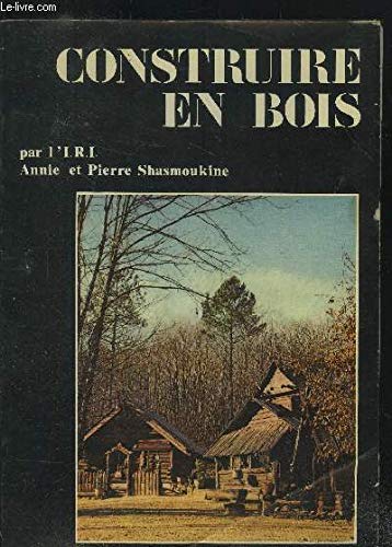 Stock image for Construire en bois for sale by Librairie Le Nord