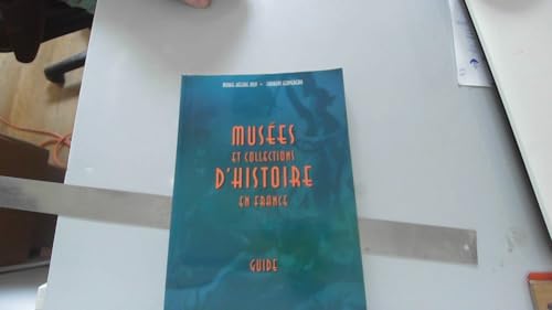 9782862271101: Muses et collections d'histoire en France: Guide