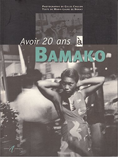 Beispielbild fr Avoir 20 Ans  Bamako zum Verkauf von RECYCLIVRE