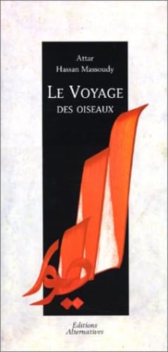 Le voyage des oiseaux (9782862271972) by 'Attar, FarÃ®d-Ud-DÃ®n; Massoudy, Hassan