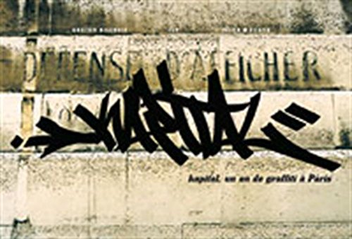 Kapital: Un an de graffiti Ã  Paris (9782862272573) by Malland ["Seth"], Julien; Bischoff, Gautier