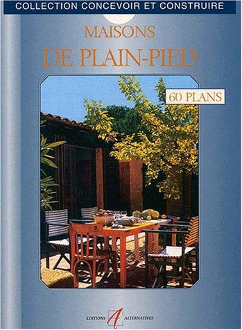 Imagen de archivo de Maisons de plain-pied. 60 plans libres d'utilisation a la venta por medimops