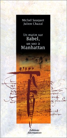 Stock image for Un matin sur Babel, un soir  Manhattan for sale by Ammareal