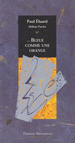 BLEUE COMME UNE ORANGE (9782862273426) by ELUARD/FAVIER