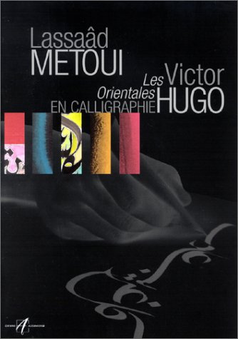 Beispielbild fr Les Orientales en calligraphie zum Verkauf von Ammareal