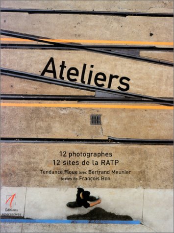 Beispielbild fr Ateliers. 12 photographes, 12 sites de la RATP zum Verkauf von medimops