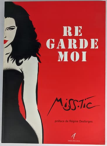 Re garde moi (9782862273617) by Miss Tic
