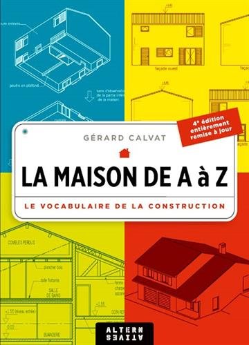 Stock image for La Maison de A  Z : Le Vocabulaire de la construction for sale by medimops