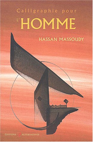 Calligraphie pour l'homme (CALLIGRAPHIES) (9782862273877) by Hassan Massoudy