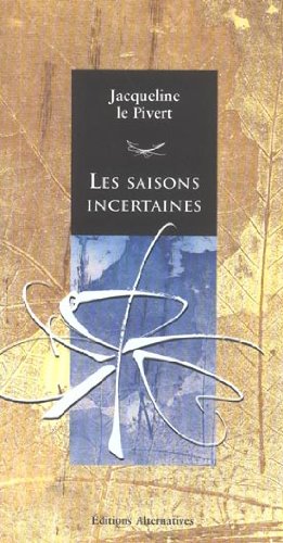 LES SAISONS INCERTAINES