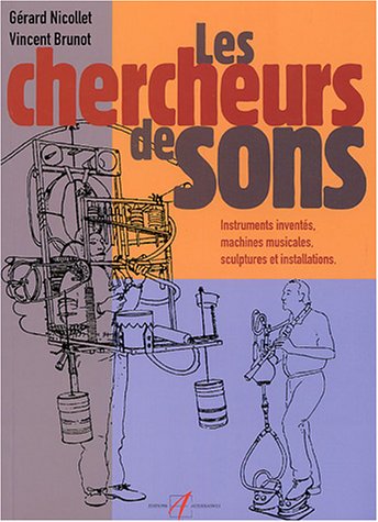 Stock image for CHERCHEURS DE SONS (INSTRU INVENT MACHI MUSI) for sale by medimops