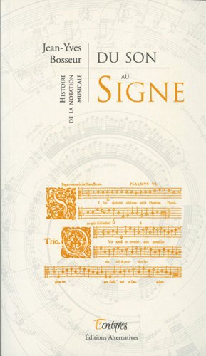 9782862274393: Du son au signe: Histoire de la notation musicale