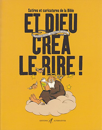 Stock image for Et Dieu cra le rire!: Satires et caricatures de la Bible for sale by Ammareal