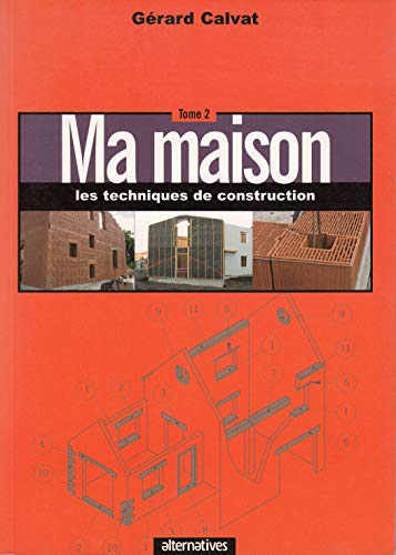 Stock image for Ma maison, Tome 2 : Les techniques de construction for sale by Ammareal