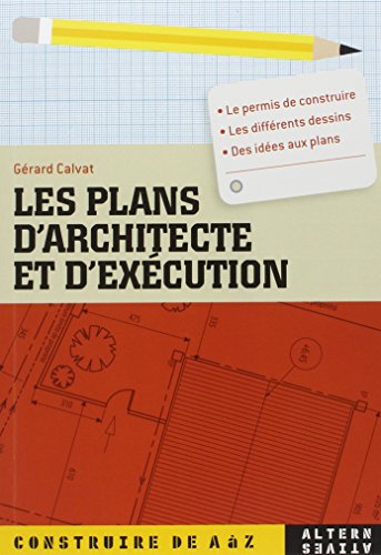 Beispielbild fr Les plans d'architecte et d'execution. zum Verkauf von Books+