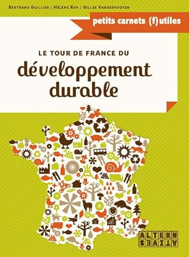 Beispielbild fr Le Tour De France Du Dveloppement Durable : 30 Solutions Concrtes zum Verkauf von RECYCLIVRE