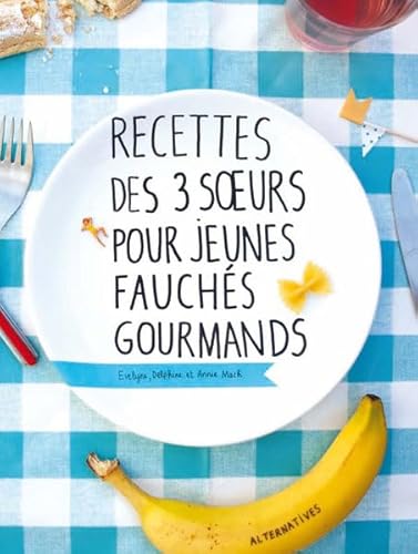 9782862277028: Recettes des 3 Soeurs pour jeunes fauchs gourmands