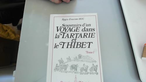 Imagen de archivo de Souvenirs d'un voyage dans la Tartarie et le Thibet, tome 1 a la venta por medimops