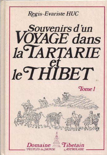 9782862300153: Souvenirs d'un voyage dans la Tartarie et le Thibet, tome 1+ 2