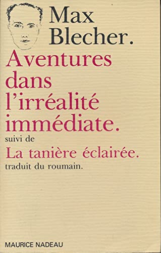 9782862310855: Aventures dans l'irralit immdiate suivi de "La Tanire claire"