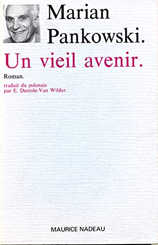 Imagen de archivo de Un vieil avenir (roman). a la venta por AUSONE