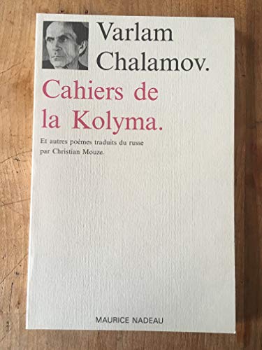 Stock image for Cahiers De La Kolyma : Et Autres Pomes for sale by RECYCLIVRE
